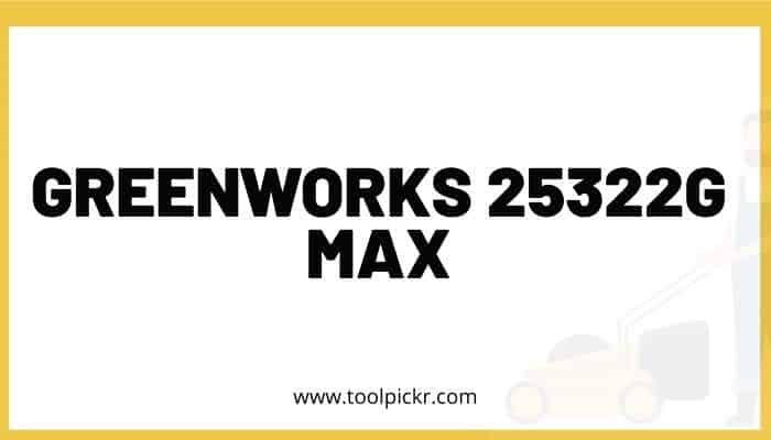 Greenworks 25322G Max